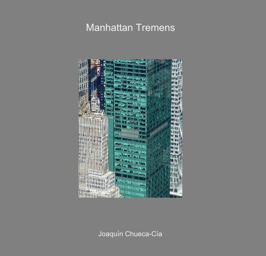 Ver Manhattan Tremens por Joaquín Chueca-Cía