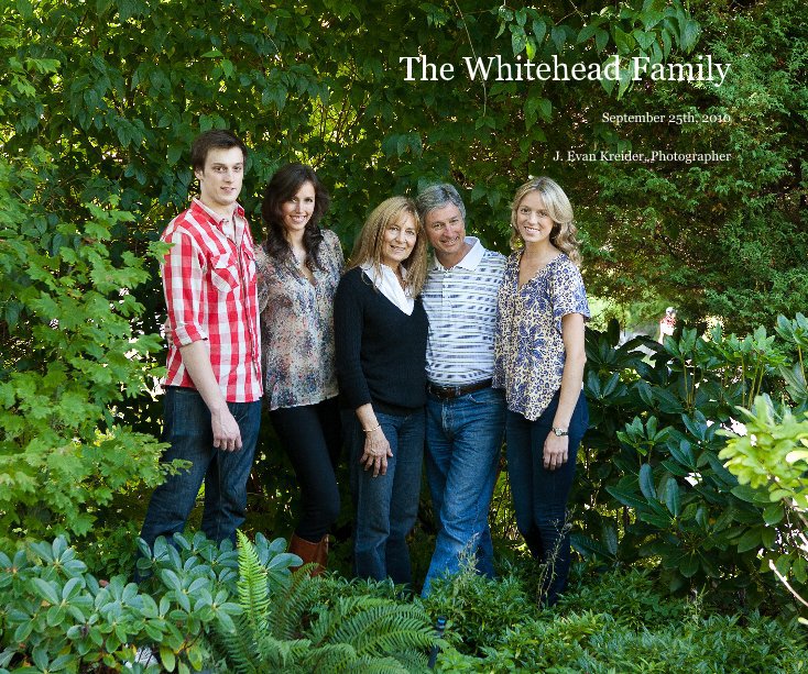 View The Whitehead Family by J. Evan Kreider, Photographer