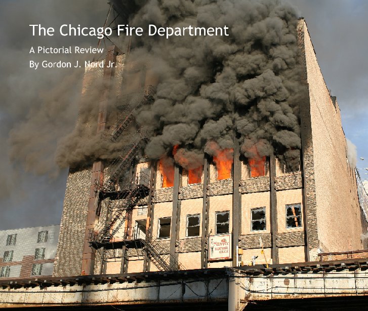 View The Chicago Fire Department (black pages 4th edition) by Gordon J. Nord Jr.