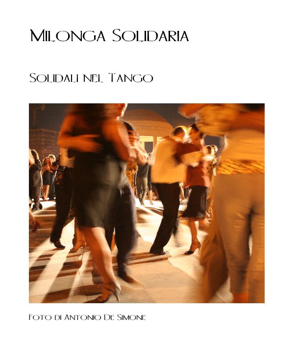 Bekijk Milonga Solidaria op Foto di Antonio De Simone