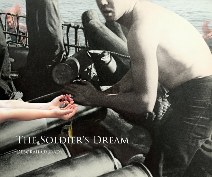 View The Soldier's Dream by Deborah O'Grady