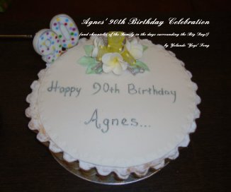 Agnes' 90th Birthday Celebration book cover