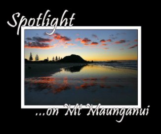 Spotlight on Mt Maunganui book cover