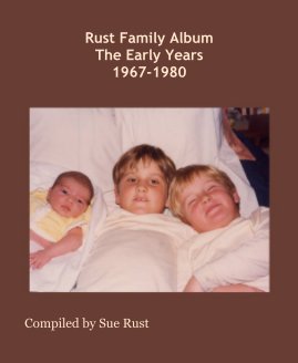 Rust Family Album The Early Years 1967-1980 book cover