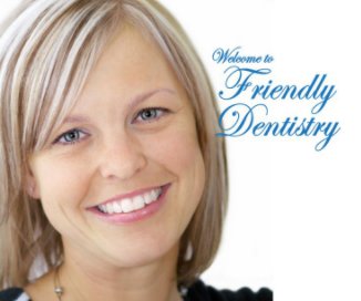Welcome to Friendly Dentistry book cover