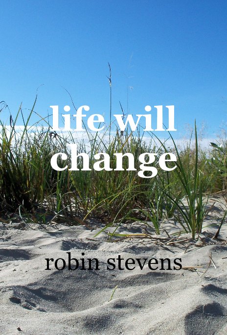 Ver life will change por robin stevens