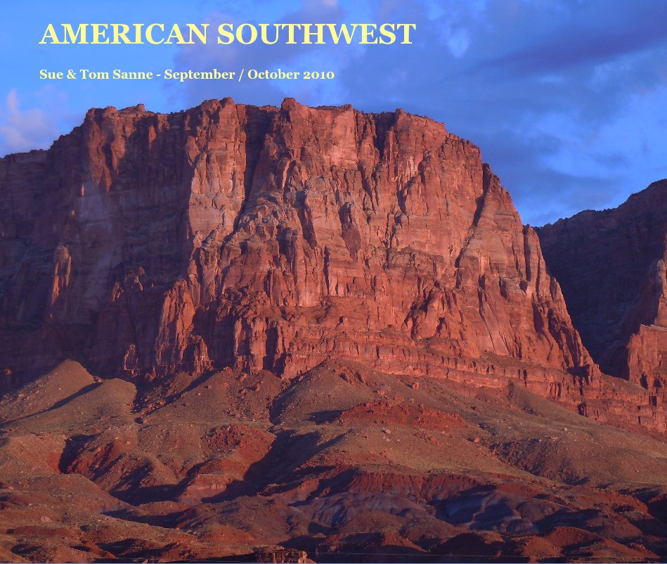 Ver AMERICAN SOUTHWEST Sue & Tom Sanne - September / October 2010 por tomsanne