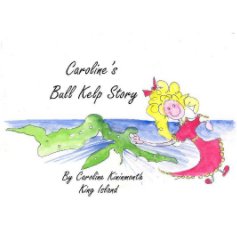 Caroline's Bull Kelp Story book cover