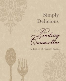 Simply Delicious - Lindsay Counseller Recipe Collection book cover