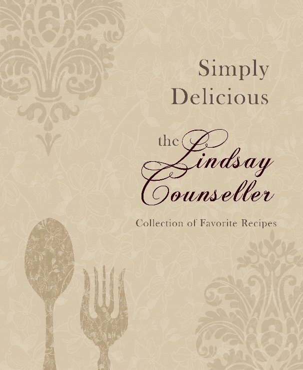 View Simply Delicious - Lindsay Counseller Recipe Collection by Suzi Payne