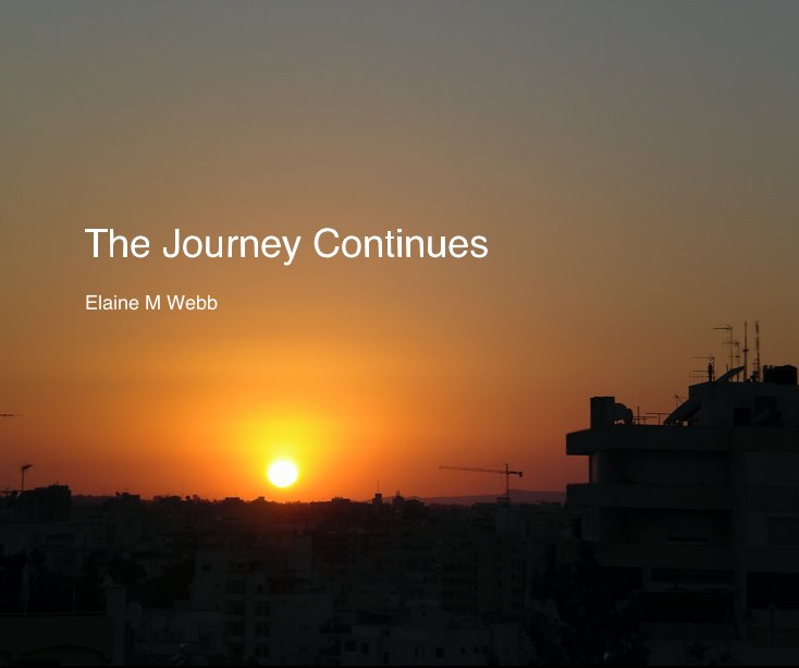 View The Journey Continues by Elaine M Webb
