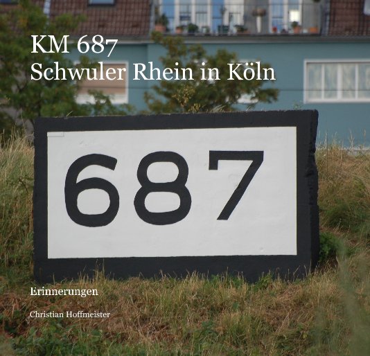 Ver KM 687 Schwuler Rhein in Köln por Christian Hoffmeister