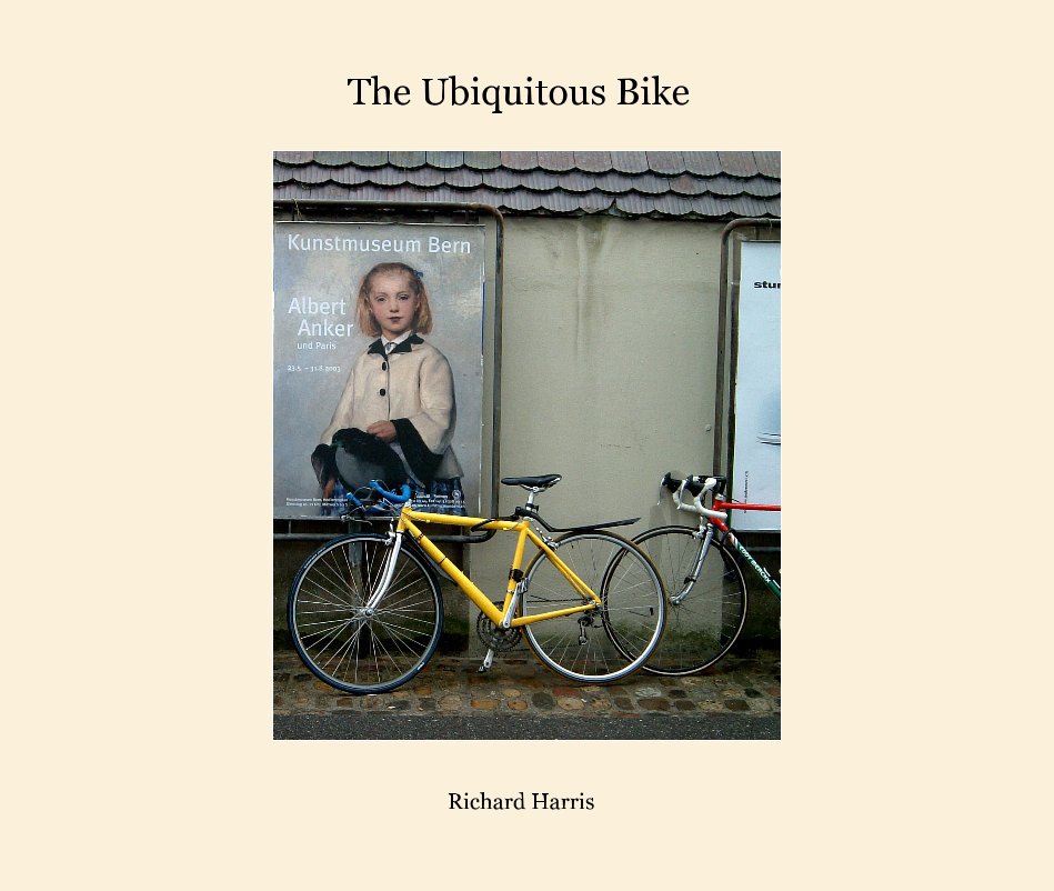 View The Ubiquitous Bike by Richard Harris