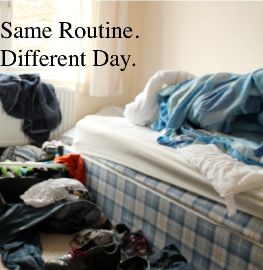 View Same Routine. Different Day by Tom Doughty
