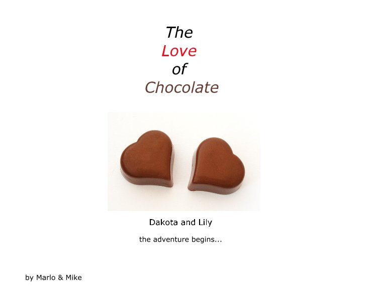 Ver The Love of Chocolate por Marlo & Mike