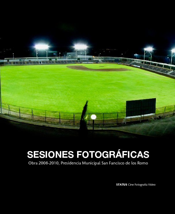 SESIONES FOTOGRÁFICAS
Obra 2008-2010, Presidencia Municipal San Fancisco de los Romo nach STATUS Cine Fotografía Video anzeigen