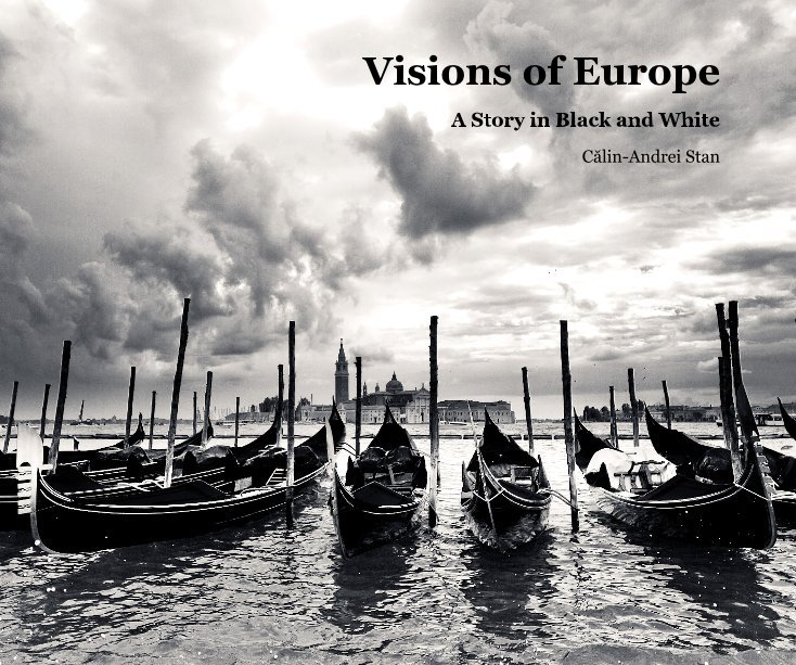 View Visions of Europe by Călin-Andrei Stan