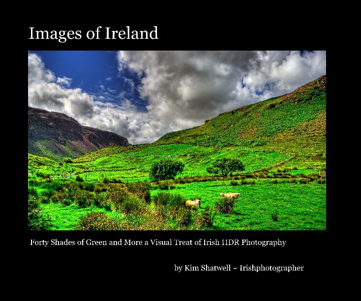 View Images of Ireland by Kim Shatwell ~ Irishphotographer