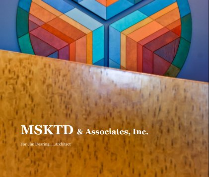MSKTD & Associates, Inc. For Jim Dearing.....Architect book cover