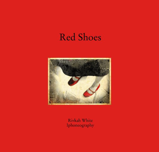 View Red Shoes by Rivkah White Iphoneography
