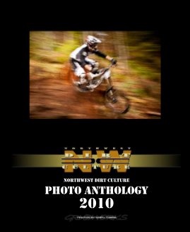 Northwest Dirt Culture - 2010 Photo Anthology book cover