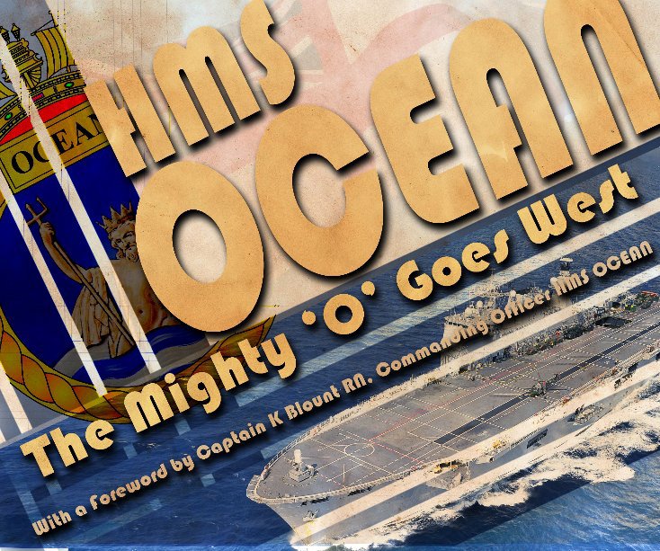 Ver HMS OCEAN - The Mighty 'O' Goes West por Ed Coleman