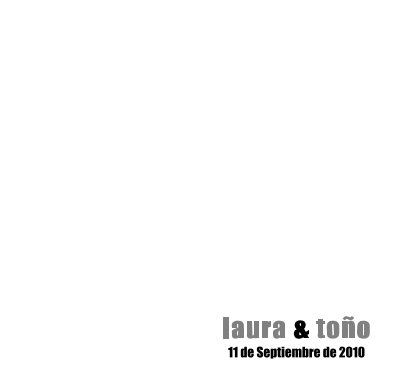laura & toÃ±o 11 de Septiembre de 2010 book cover