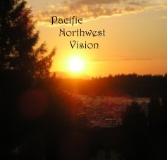 Pacific Northwest Vision book cover