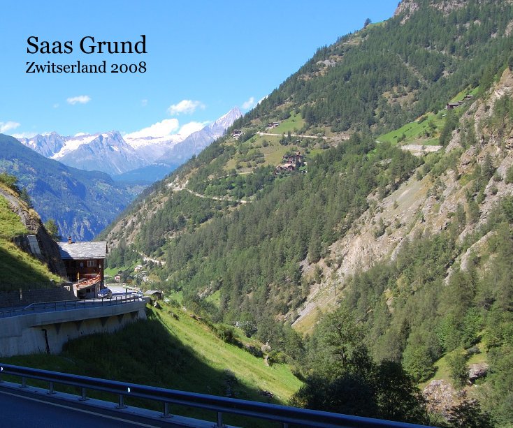 View Saas Grund Zwitserland 2008 by Mello & Henny Lorier