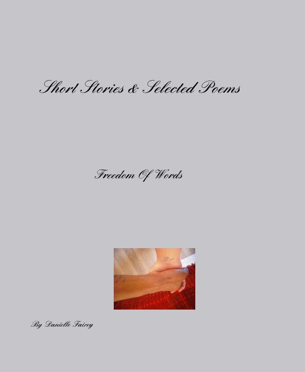View Short Stories & Selected Poems by Danielle Fairey
