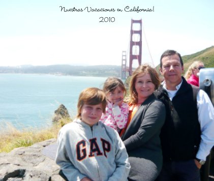 Nuestras Vacaciones en California! 2010 book cover