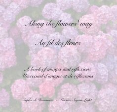 Along the flowers' way - Au fil des fleurs book cover
