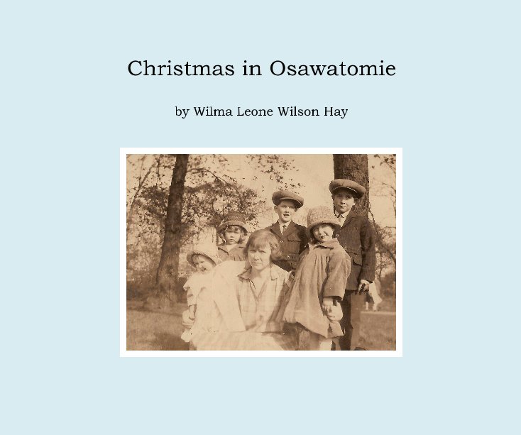 Ver Christmas in Osawatomie por Wilma Leone Wilson Hay