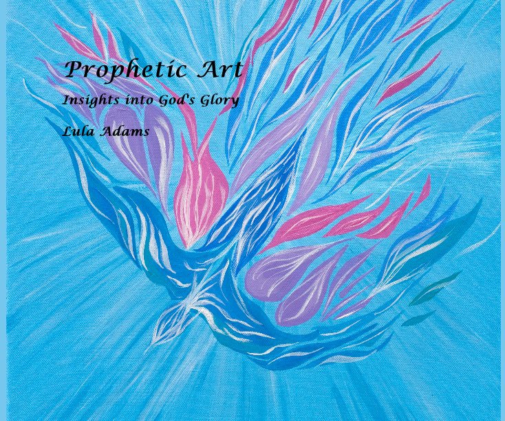 View Prophetic Art by Lula Adams