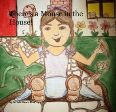 There's a Mouse in the House! book cover