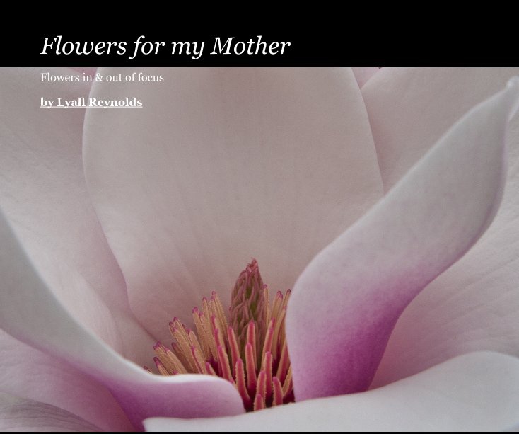 Flowers for my Mother nach Lyall Reynolds anzeigen