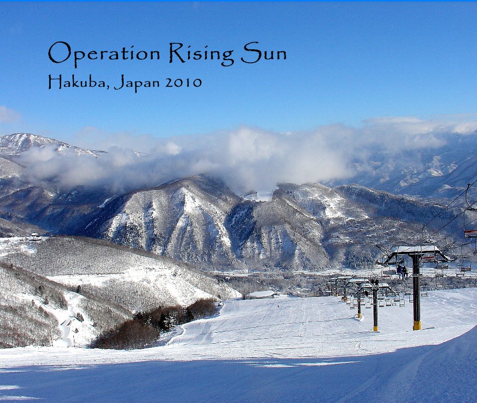 View Operation Rising Sun Hakuba, Japan 2010 by Donna Gallagher