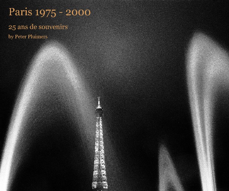 View Paris 1975 - 2000 by Peter Pluimers