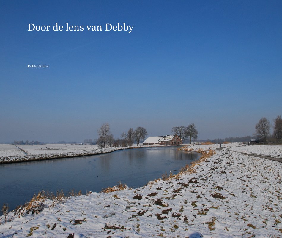 View Door de lens van Debby by Debby Greive