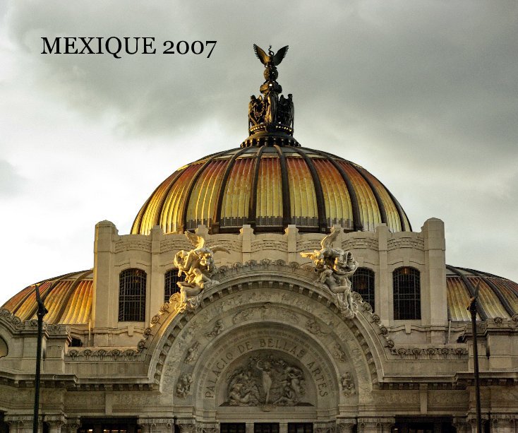 View MEXIQUE 2007 by MARCV