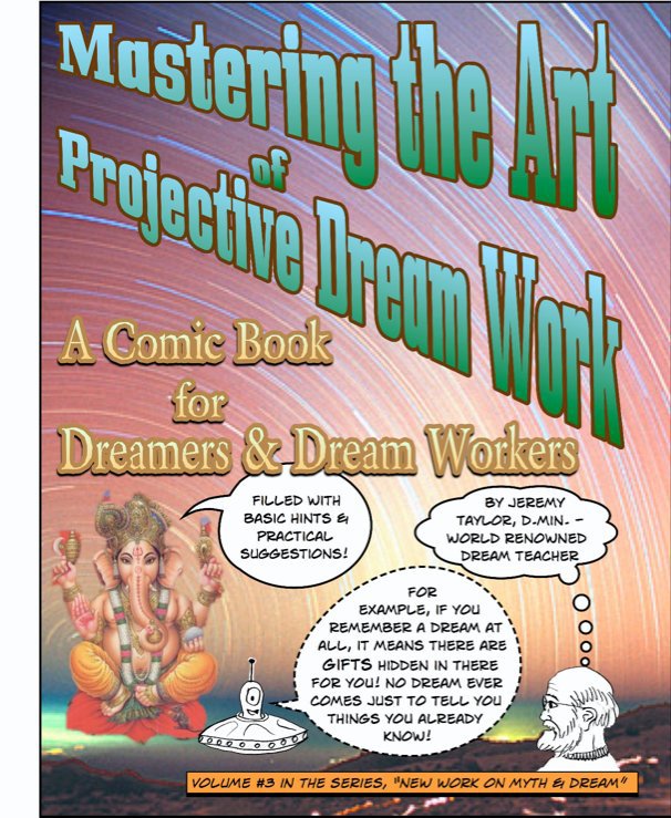 View Mastering the Art of Projective Dream Work... by Jeremy Taylor