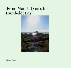 From Manila Dunes to Humboldt Bay book cover