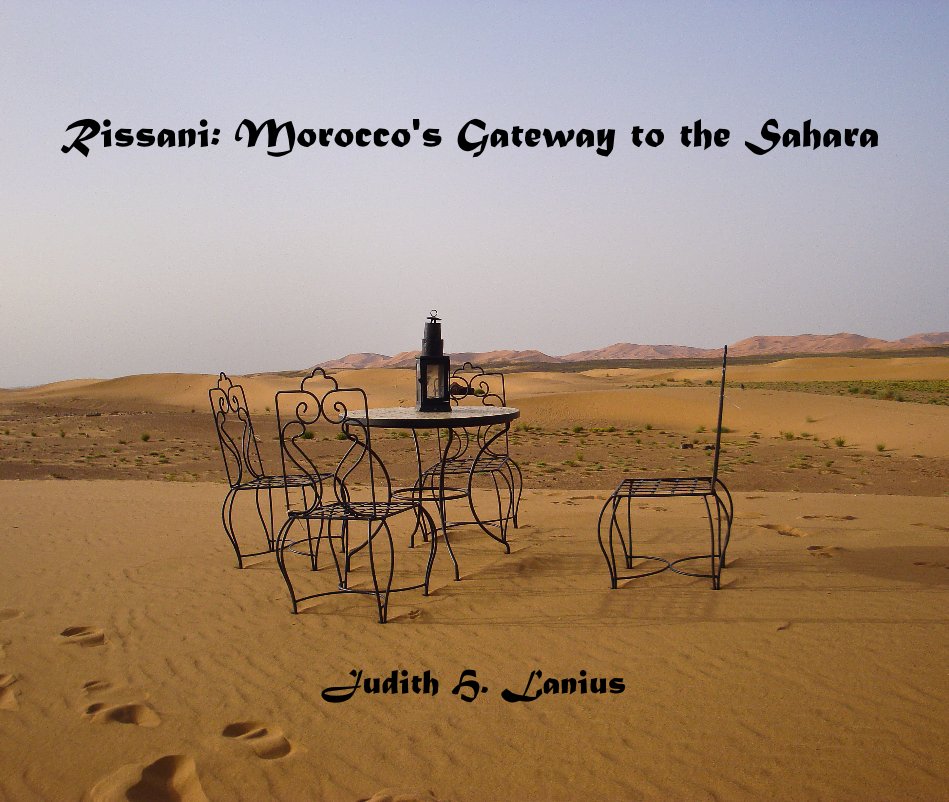 View Rissani: Morocco's Gateway to the Sahara by Judith H. Lanius