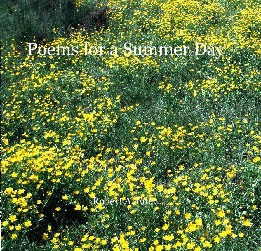 Bekijk Poems for a Summer Day op Robert A Eden