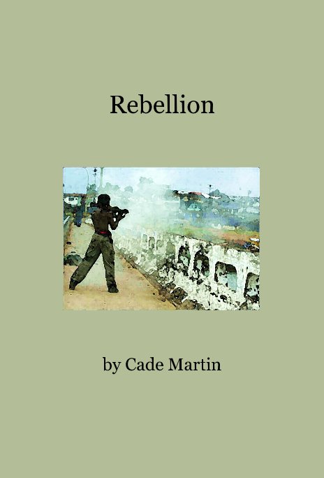Visualizza Rebellion di Cade Martin
