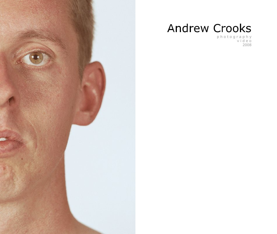 Bekijk Andrew Crooks
p h o t o g r a p h y
v i d e o
2008 op acrooks