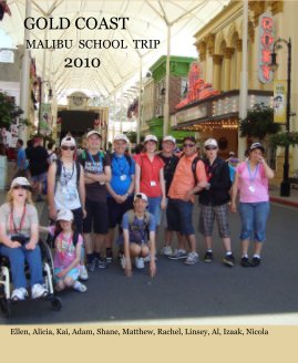 GOLD COAST MALIBU SCHOOL TRIP 2010 book cover