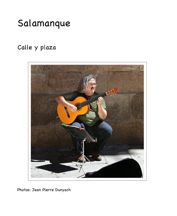 Ver Salamanque por Photos: Jean Pierre Dunyach