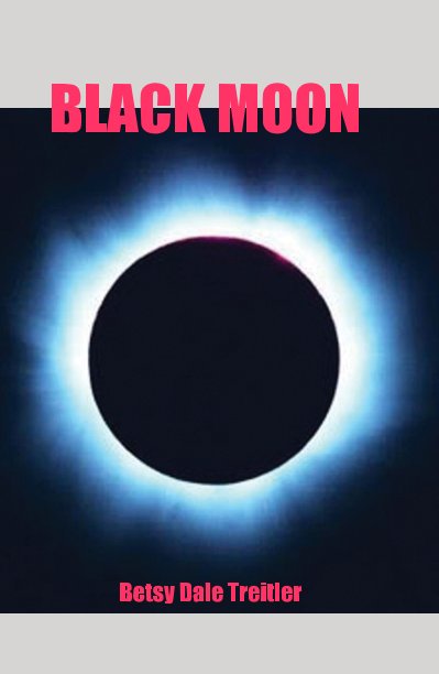 View BLACK MOON by Betsy Dale Treitler