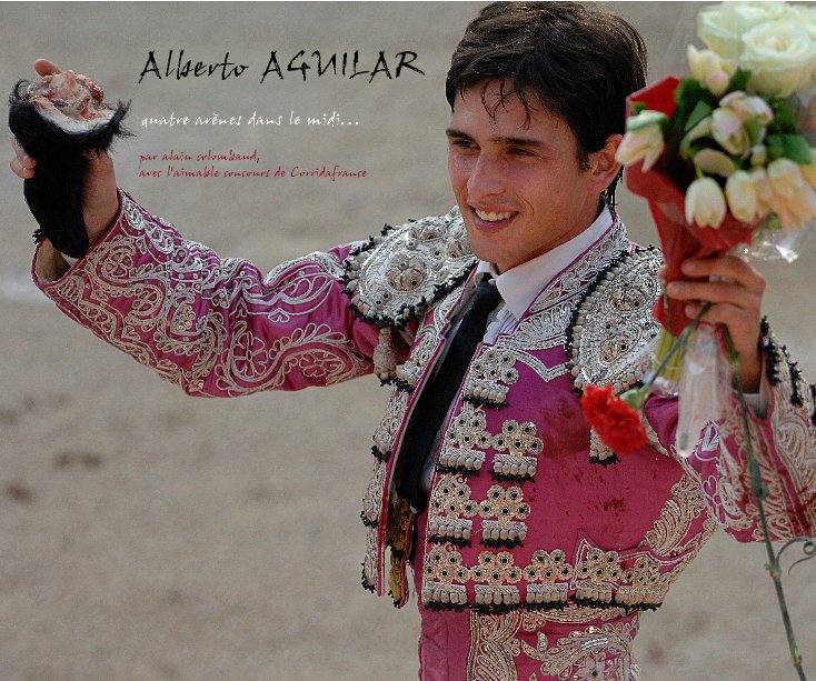 Bekijk Alberto AGUILAR op par alain colombaud, avec l'aimable concours de Corridafrance